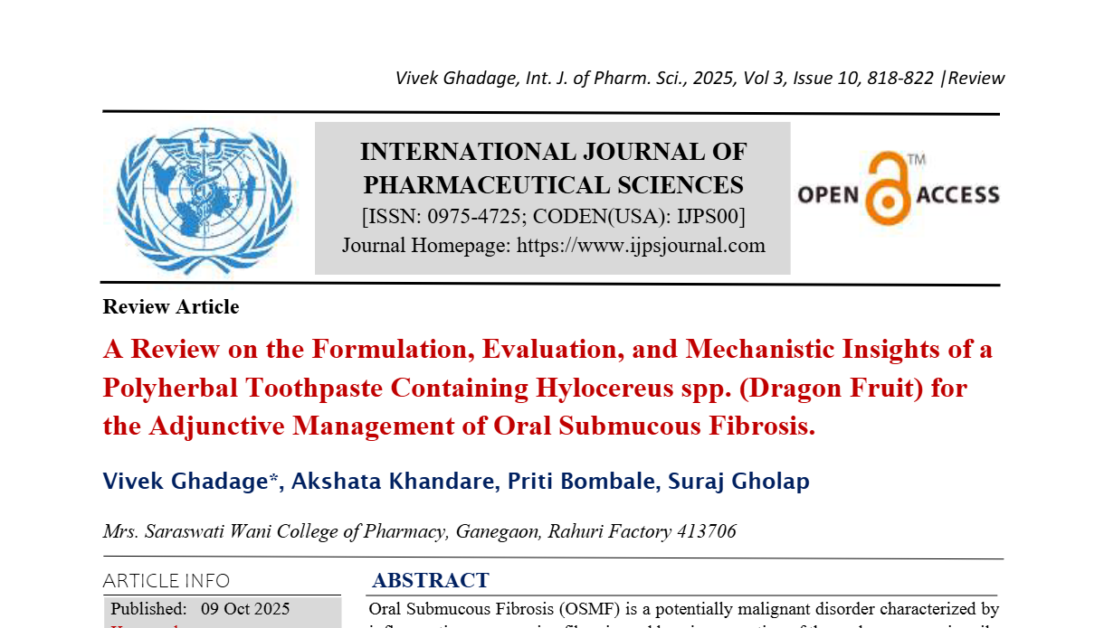 A Review on the Formulation, Evaluation, and Mechanistic Insights of a Polyherbal Toothpaste Containing Hylocereus spp. (Dragon Fruit) for the Adjunctive Management of Oral Submucous Fibrosis.